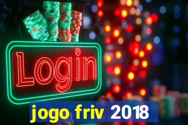 jogo friv 2018